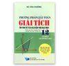 Phương Pháp Giải Toán Giải Tích 12: Ôn Thi Tú Tài & Luyện Thi Đại Học ( Tái Bản )
