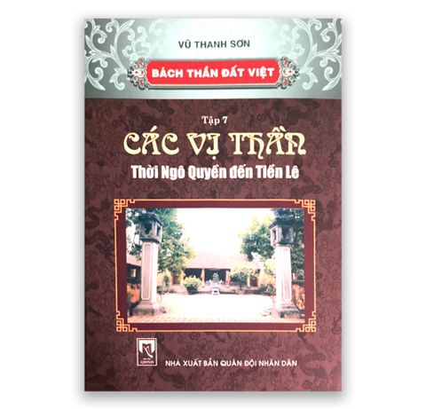 Bách Thần Đất Việt Tập 7 : Các Vị Thần Thời Ngô Quyền Đến Tiền Lê