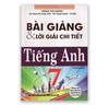 Bài Giảng & Lời Giảng Chi Tiết Tiếng Anh Lớp 7