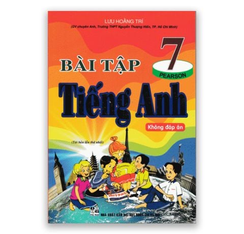 Bài Tập Tiếng Anh Lớp 7 ( Không Đáp Án ) - Tái Bản Lần Thứ Nhất