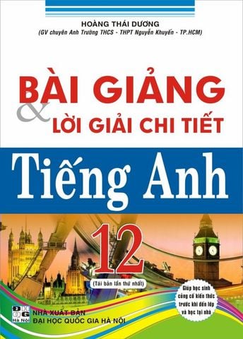 Bài Giảng & Lời Giải Chi Tiết Tiếng Anh 12