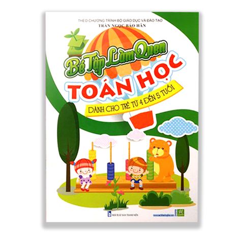 Bé Tập Làm Quen Toán Học Dành Cho Trẻ Từ 4 Đến 5 Tuổi