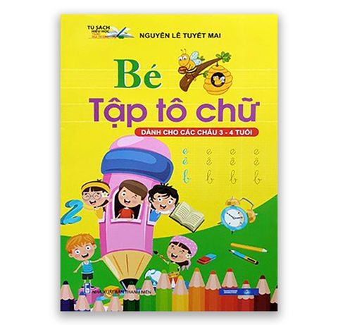 Bé Tập Tô Chữ - Dành Cho Các Cháu 3-4 Tuổi