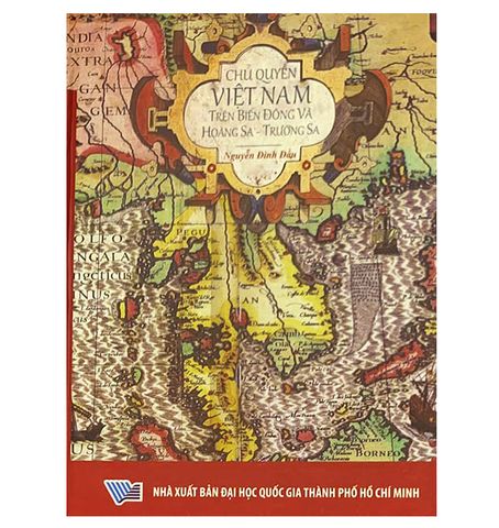 CHỦ QUYỀN VIỆT NAM TRÊN BIỂN ĐÔNG VÀ HOÀNG SA - TRƯỜNG SA