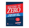 Bắt Đầu Từ Zero - Đừng Bao Giờ Từ Bỏ Khát Vọng