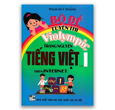 Bộ Đề Luyện Thi Violympic Trạng Nguyên Tiếng Việt Lớp 1