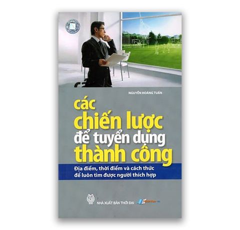 Các Chiến Lược Để Tuyển Dụng Thành Công