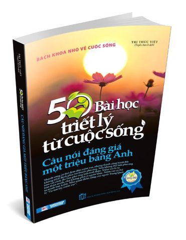 50 Bài Học Triết Lý Từ Cuộc Sống - Câu Nói Đáng Giá 1 Triệu Bảng Anh