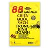 Chiến Quốc Sách Trong Kinh Doanh - 88 Kế Làm Giàu