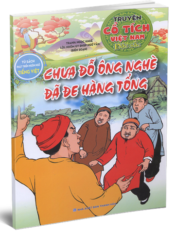 Truyện Cổ Tích Việt Nam - Chưa Đỗ Ông Nghè Đã Đe Hàng Tổng