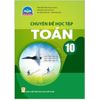 Sách Giáo Khoa Lớp 10 - Chân Trời Sáng Tạo - Chương Trình Chuẩn (Bài Học + Bài Tập)
