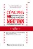 CÔNG PHÁ 99 ĐỀ THI THPT QUỐC GIA BỘ ĐỀ THI MỚI NHẤT NGỮ VĂN TẬP 1 (Phiên bản mới nhất)