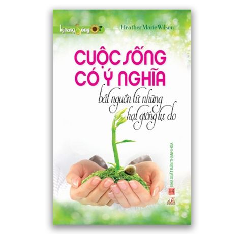 Cuộc Sống Có Ý Nghĩa Bắt Nguồn Từ Những Hạt Giống Tự Do