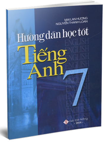 Hướng Dẫn Học Tốt Tiếng Anh 7