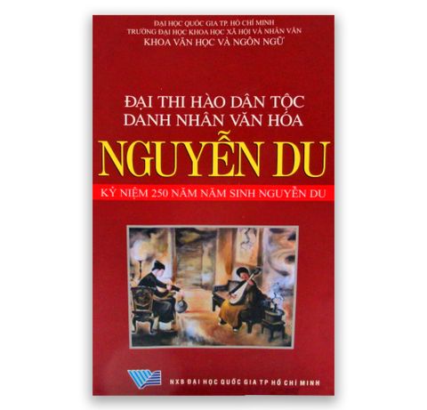 Đại Thi Hào Dân Tộc - Danh Nhân Văn Hóa Nguyễn Du
