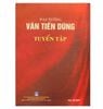 ĐẠI TƯỚNG VĂN TIẾN DŨNG TUYỂN TẬP