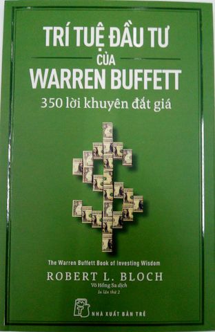 Trí Tuệ Và Đầu Tư Của Warren Buffett - 350 Lời Khuyên Đắc Giá