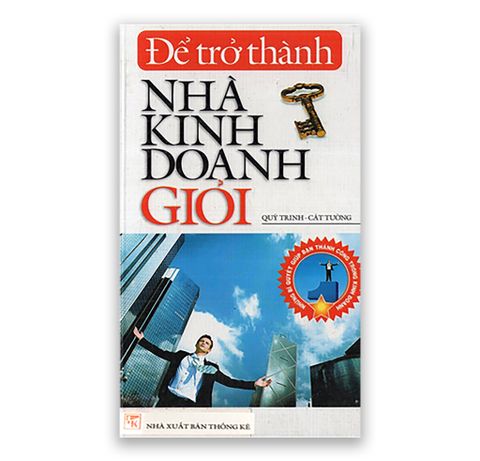 Để Trở Thành Nhà Kinh Doanh Giỏi