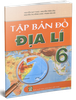 Tập Bản Đồ Địa Lí 6