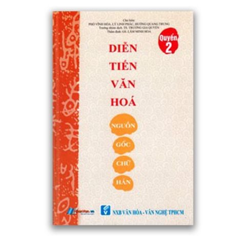 Diễn Tiến Văn Hóa - Nguồn Gốc Chữ Hán Quyển 2