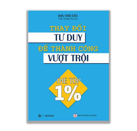 Thay Đổi Tư Duy Để Thành Công Vượt Trội - Dan Strutzel