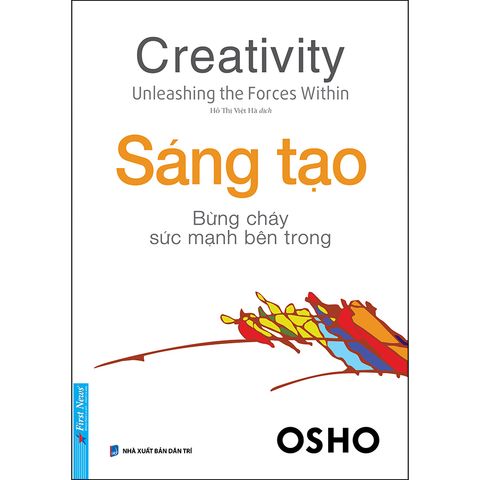 Sáng Tạo - OSHO - Bừng Cháy Sức Mạnh Bên Trong