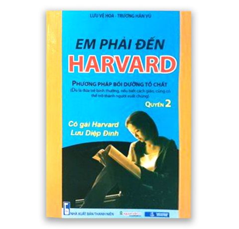 Em Phải Đến Harvard - Quyển 2