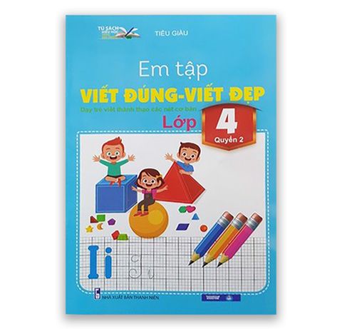 Em Tập Viết Đúng - Viết Đẹp Lớp 4 Quyển 2