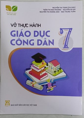 Vở Thực Hành Giáo Dục Công Dân Lớp 7  (Kết nối tri thức với cuộc sống)