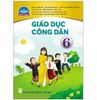 Sách Giáo Khoa Lớp 6 - Chân Trời Sáng Tạo - Chương Trình Chuẩn (Bài Học + Bài Tập)