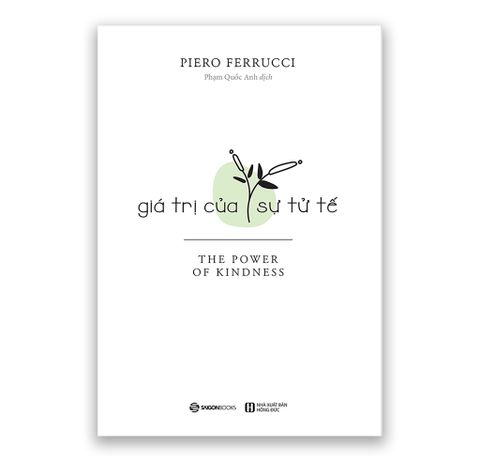 Giá Trị Của Sự Tử Tế - Piero Ferrucci