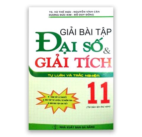 Giải Bài Tập Đại Số & Giải Tích Lớp 11 - Tự Luận Và Trắc Nghiệm