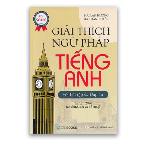 Giải Thích Ngữ Pháp Tiếng Anh ( Bài Tập & Đáp Án ) Tái Bản 2020