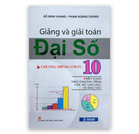 Giảng Và Giải Toán Đại Số 10