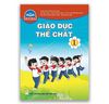 Giáo Dục Thể Chất Lớp 1 ( Chân Trời Sáng Tạo )