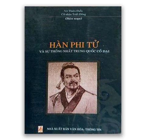 Hàn Phi Tử Và Sự Thống Nhất Trung Quốc Cổ Đại