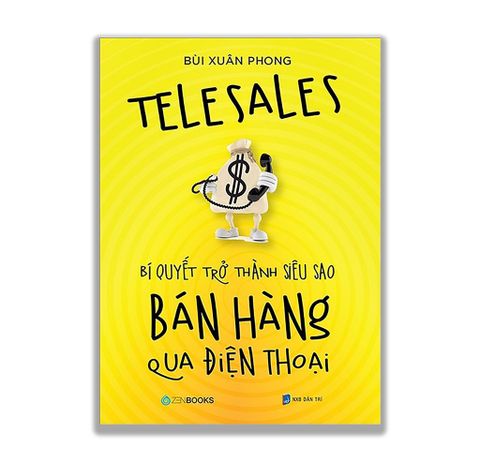 Telesales - Bí Quyết Trở Thành Siêu Sao Bán Hàng Qua Điện Thoại