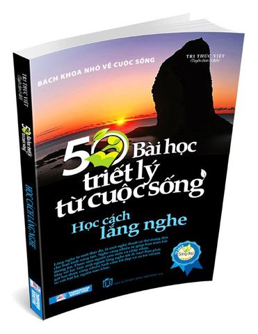 50 Bài Học Triết Lý Từ Cuộc Sống - Học Cách Lắng Nghe