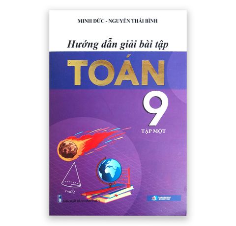 Hướng Dẫn Giải Bài Tập Toán 9 Tập Một