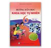 Hướng Dẫn Học Khoa Học Tự Nhiên Lớp 6 - Tập 2