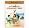 Hướng Dẫn Học Khoa Học Xã Hội 7 - Tập Một