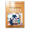 Hướng Dẫn Học Toán 3 - Tập 2A