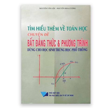 Tìm Hiểu Thêm Về Toán Học Chuyên Đề Bất Đẳng Thức & Phương Trình