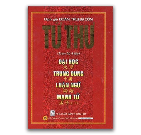 Tứ Thư (Đại Học, Trung Dung, Luận Ngữ, Mạnh Tử) – Khổng Tử (Dịch Đoàn Trung Còn)