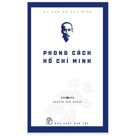 Di Sản Hồ Chí Minh - Phong Cách Hồ Chí Minh