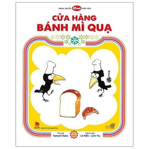 Ehon - Cửa Hàng Bánh Mì Quạ (Từ 3 - 6 Tuổi) (Tái Bản 2020)