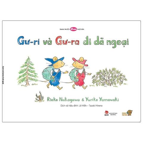 Ehon - Mọt Sách Mogu - Gư-Ri Và Gư-Ra Đi Dã Ngoại (Từ 1 - 6 Tuổi)