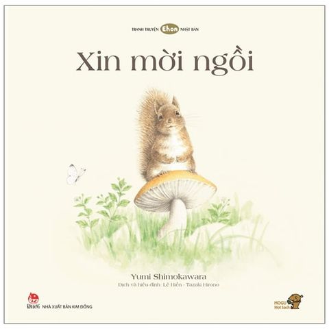 Ehon - Mọt Sách Mogu - Xin Mời Ngồi (Từ 1 - 6 Tuổi)