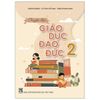 Truyện Đọc Giáo Dục Đạo Đức 2