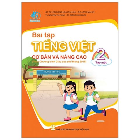 Bài Tập Tiếng Việt Cơ Bản Và Nâng Cao 2 Tập 1 (Theo Chương Trình Giáo Dục Phổ Thông 2018)